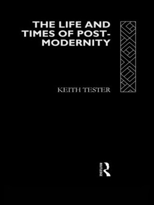 Life and Times of Postmodernity book