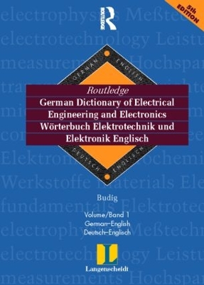 Routledge German Dictionary of Electrical Engineering and Electronics Worterbuch Elektrotechnik and Elektronik Englisch book