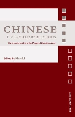 Chinese Civil-Military Relations by Nan Li