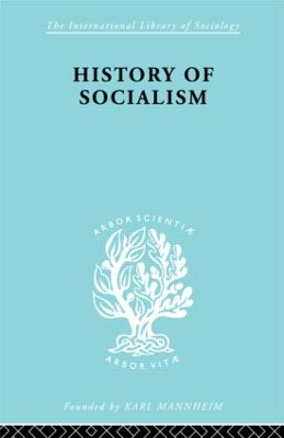 History of Socialism: An Historical Comparative Study of Socialism, Communism, Utopia by Harry W. Laidler