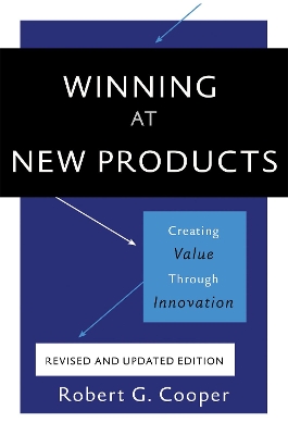 Winning at New Products, 5th Edition book