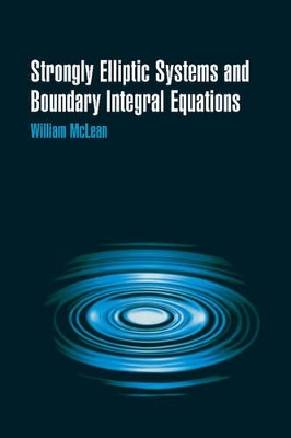 Strongly Elliptic Systems and Boundary Integral Equations book