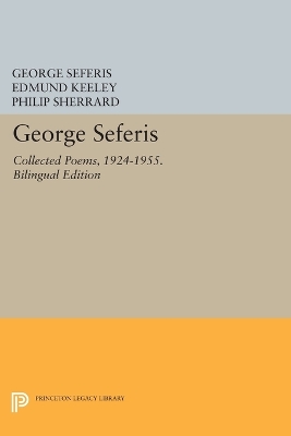 George Seferis: Collected Poems, 1924-1955. Bilingual Edition by George Seferis