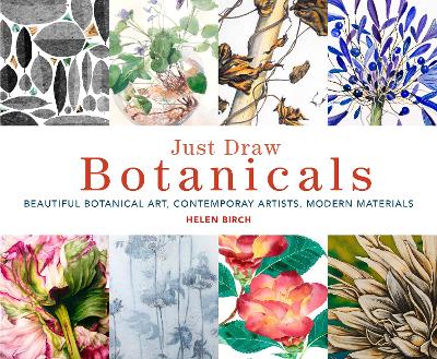Just Draw Botanicals: Beautiful Botanical Art, Contemporary Artists, Modern Materials book