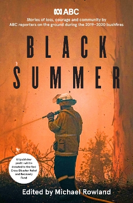 Black Summer: Stories of loss, courage and community from the 2019-2020 bushfires book
