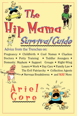 Hip Mama Survival Guide book