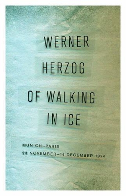 Of Walking in Ice book