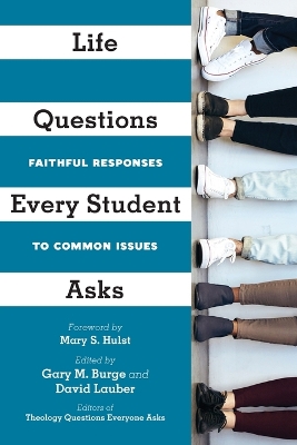 Life Questions Every Student Asks – Faithful Responses to Common Issues book