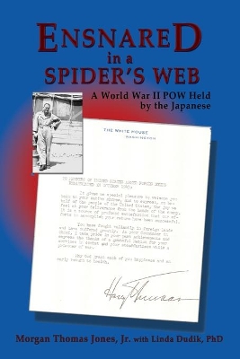 Ensnared in a Spider's Web: A World War II POW Held by the Japanese book