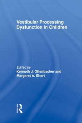 Vestibular Processing Dysfunction in Children by Kenneth J Ottenbacher