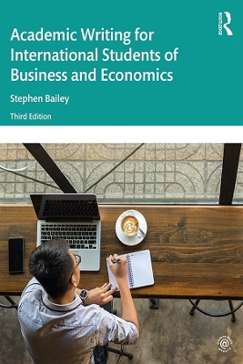 Academic Writing for International Students of Business and Economics by Stephen Bailey
