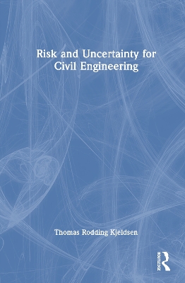 Risk and Uncertainty for Civil Engineering book