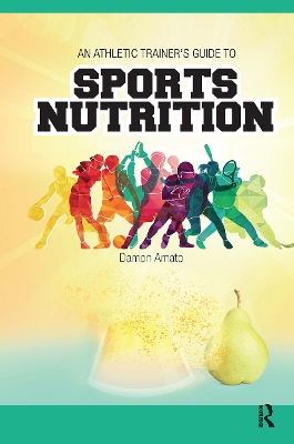 An Athletic Trainers’ Guide to Sports Nutrition book