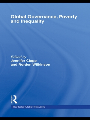 Global Governance, Poverty and Inequality by Rorden Wilkinson