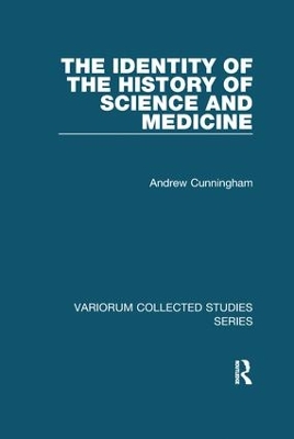 Identity of the History of Science and Medicine by Andrew Cunningham