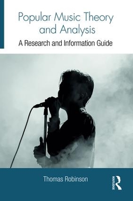 Popular Music Theory and Analysis by Thomas Robinson