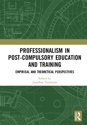 Professionalism in Post-Compulsory Education and Training: Empirical and Theoretical Perspectives book