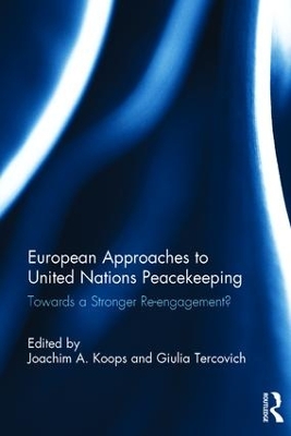 European Approaches to United Nations Peacekeeping by Joachim A. Koops