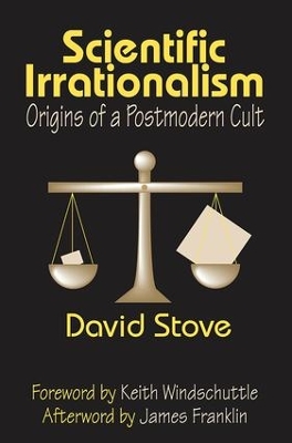 Scientific Irrationalism by David Stove