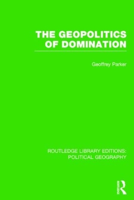 The Geopolitics of Domination by Geoffrey Parker