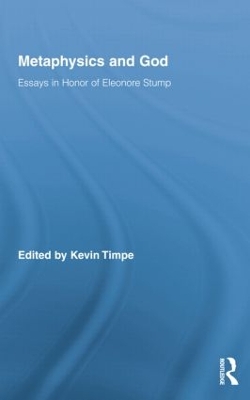Metaphysics and God by Kevin Timpe