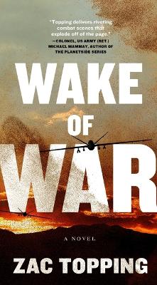 Wake of War by Zac Topping