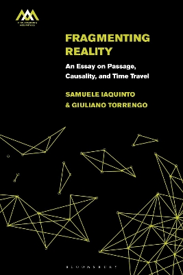 Fragmenting Reality: An Essay on Passage, Causality and Time Travel book