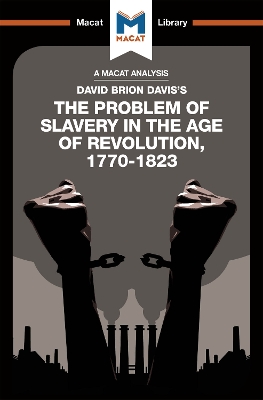 The An Analysis of David Brion Davis's The Problem of Slavery in the Age of Revolution, 1770-1823 by Duncan Money