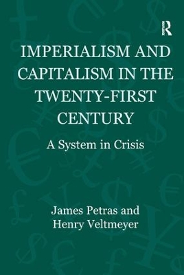 Imperialism and Capitalism in the Twenty-First Century by James Petras