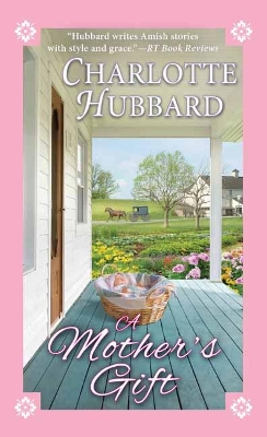 A A Mother's Gift by Charlotte Hubbard