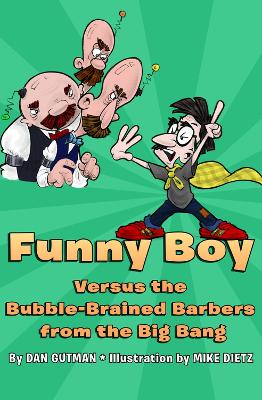 Funny Boy Versus the Bubble-Brained Barbers from the Big Bang book