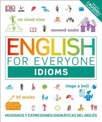 English for Everyone: Idioms: Modismos y expresiones idiomáticas del inglés book