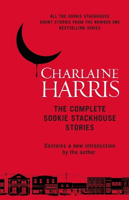 The The Complete Sookie Stackhouse Stories by Charlaine Harris