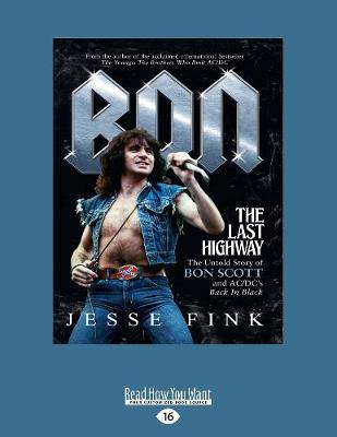 Bon: The Last Highway by Jesse Fink