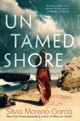 Untamed Shore: by the bestselling author of Mexican Gothic book