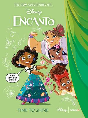 The New Adventures of Encanto Vol. 1: Time To Shine book