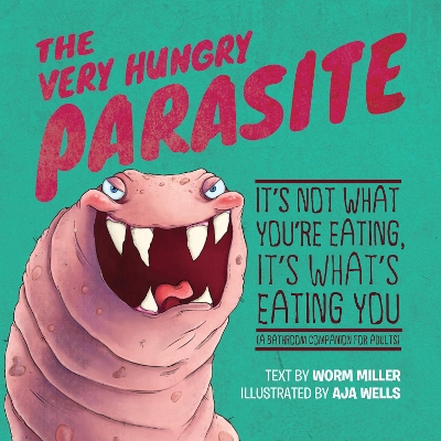 Very Hungry Parasite by Aja Mulford