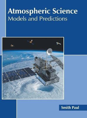 Atmospheric Science: Models and Predictions book