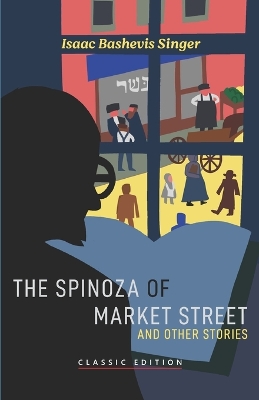 The Spinoza of Market Street: and Other Stories book