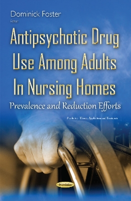 Antipsychotic Drug Use Among Adults in Nursing Homes book