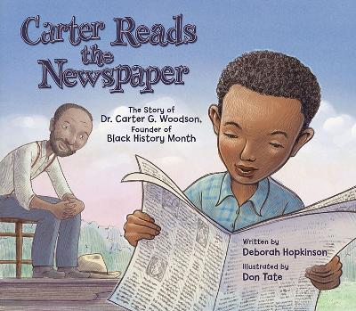 Carter Reads the Newspaper: The Story of Carter G. Woodson, Founder of Black History Month book