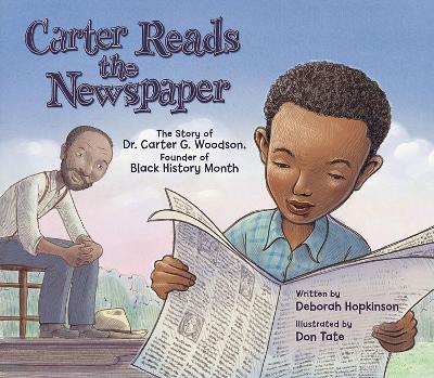 Carter Reads the Newspaper: The Story of Carter G. Woodson, Founder of Black History Month book