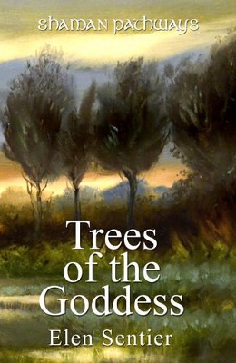 Shaman Pathways - Trees of the Goddess book