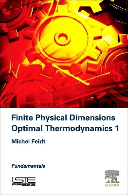 Finite Physical Dimensions Optimal Thermodynamics 1 by Michel Feidt