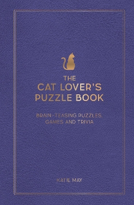 The Cat Lover's Puzzle Book: Brain-Teasing Puzzles, Games and Trivia book