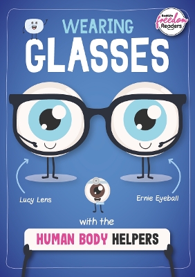 Wearing Glasses with the Human Body Helpers by Harriet Brundle