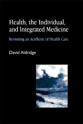 Health, the Individual, and Integrated Medicine book