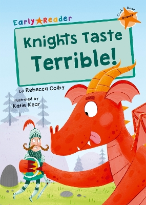 Knights Taste Terrible!: (Orange Early Reader) book