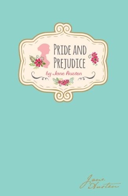 Jane Austen - Pride & Prejudice (Signature Classics) by Jane Austen