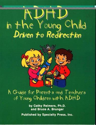 ADHD in the Young Child: Driven to Redirection book